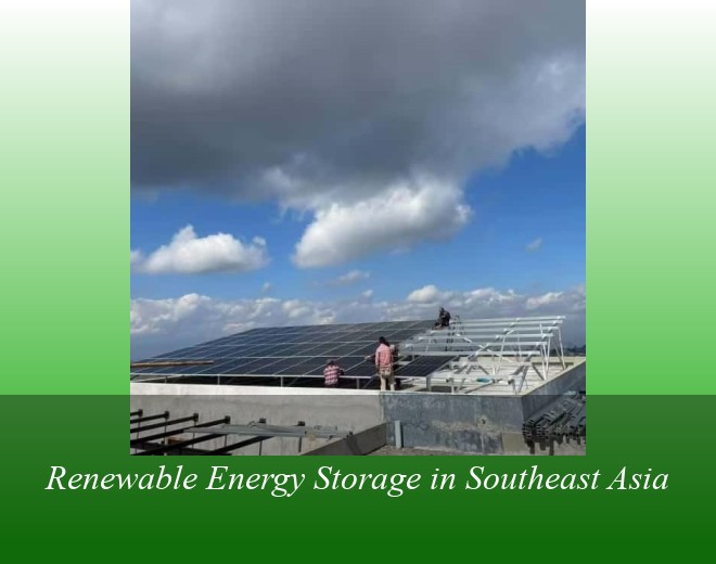 Renewable Energy Storage in Southeast Asia
